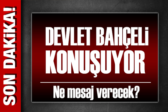 Devlet Bahçeli'den dikkat çeken açıklamalar