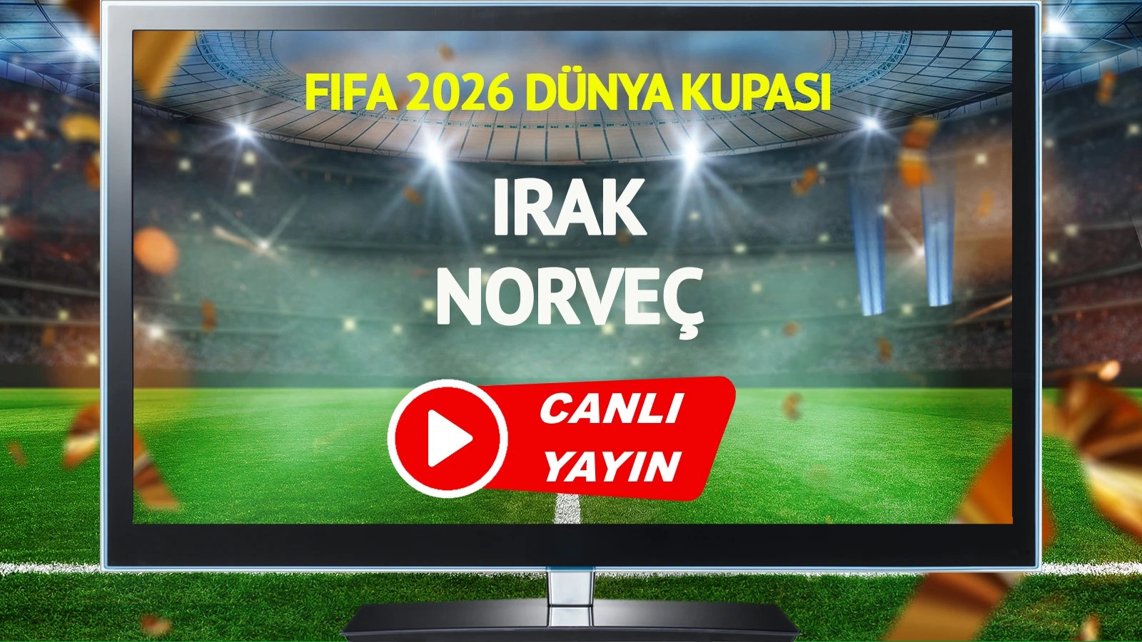 CANLI YAYIN | Irak Norveç Maçı