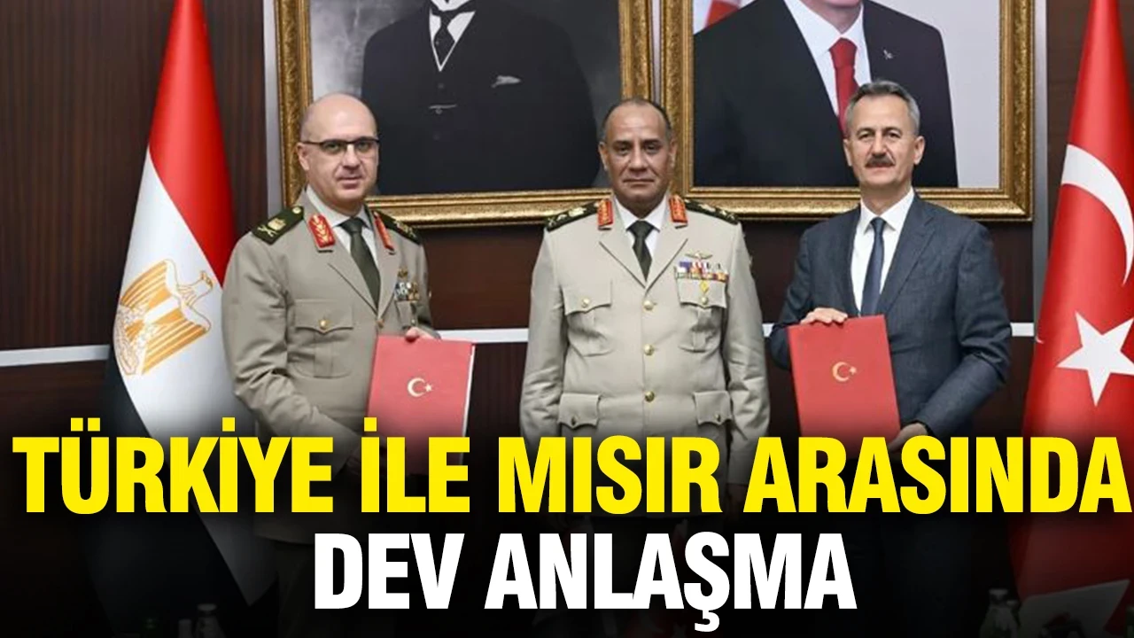 Türkiye ile Mısır arasında dev anlaşma