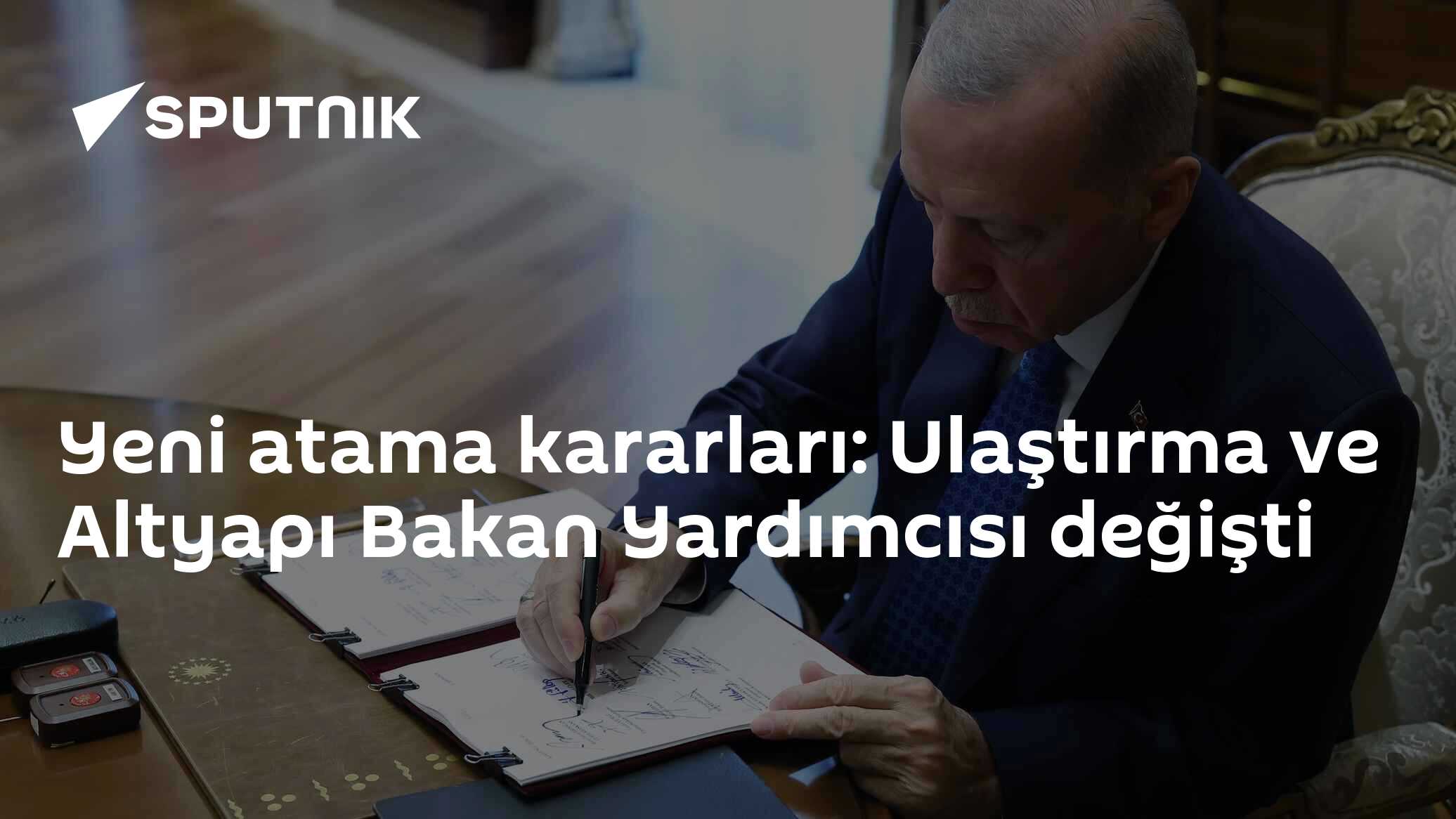 Yeni atama kararları: Ulaştırma ve Altyapı Bakan Yardımcısı değişti