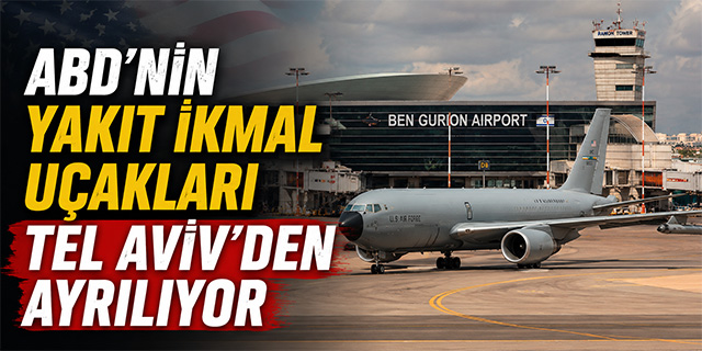 ABD'nin Yakıt İkmal Uçakları Tel Aviv'den Ayrılıyor