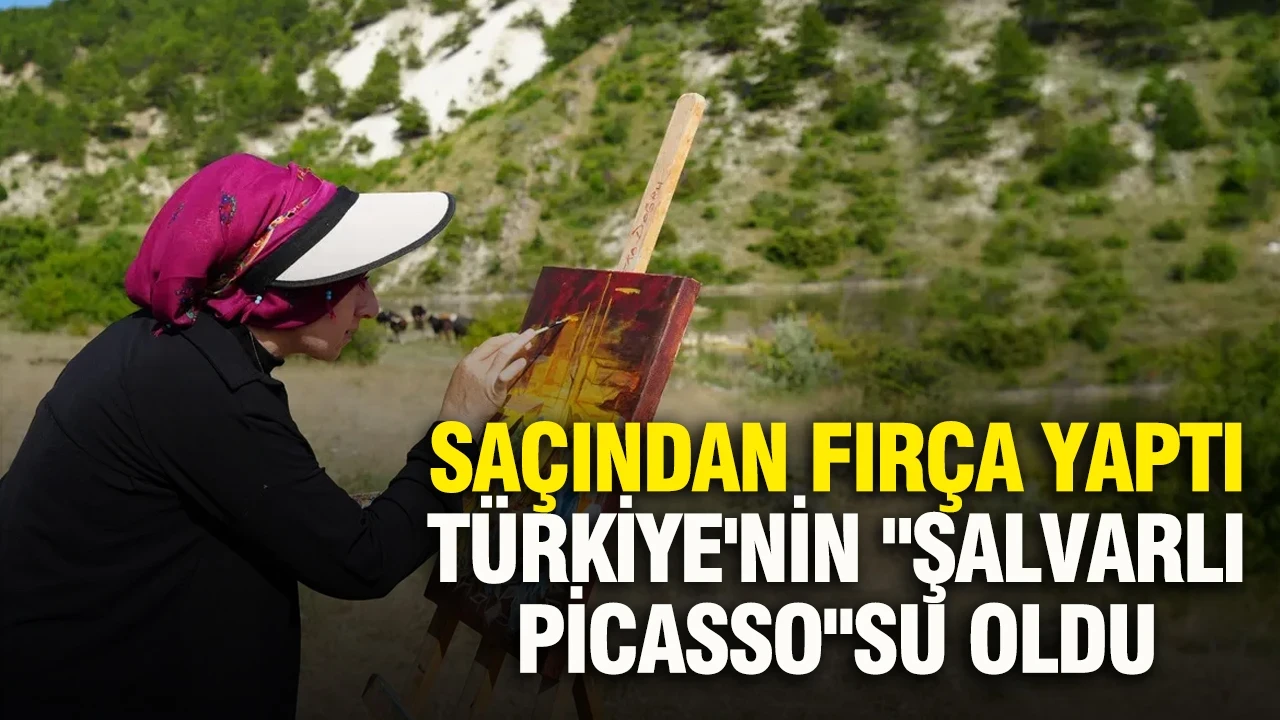 Saçından fırça yaptı, Türkiye'nin "Şalvarlı Picasso"su oldu