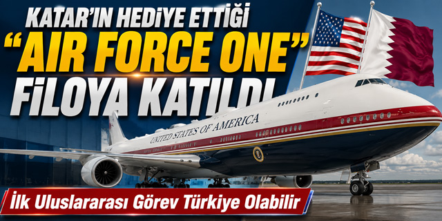 Katar'ın Hediye Ettiği "Air Force One" Filoya Katıldı
