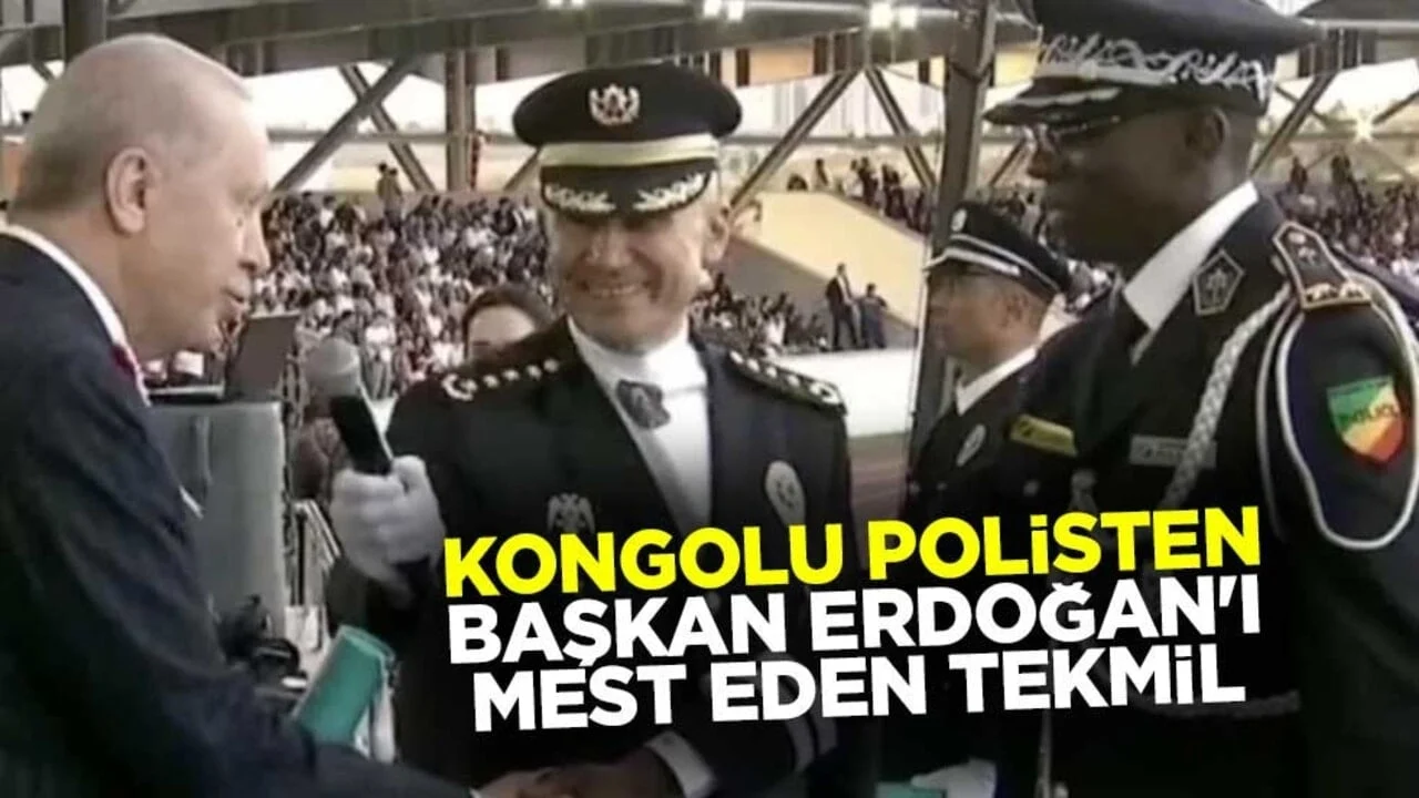 Kongolu polisten Başkan Erdoğan'ı mest eden tekmil