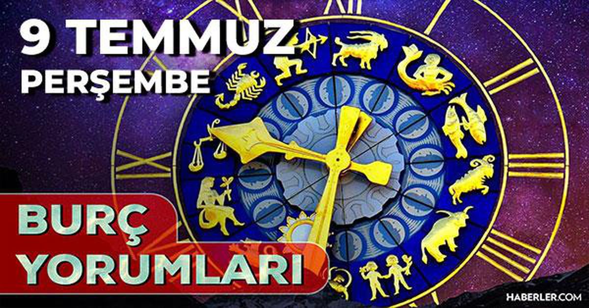 9 Temmuz 2026 burç yorumları! Boğa, Aslan, Yengeç burcu yorumu... AŞK, EVLİLİK, SAĞLIK yorumları ne diyor?