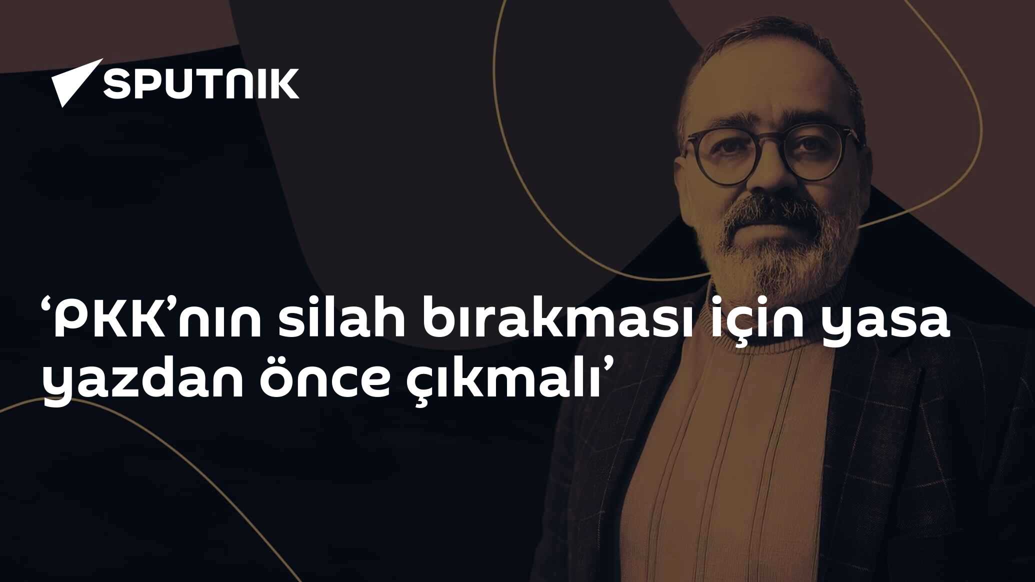 ‘PKK’nın silah bırakması için yasa yazdan önce çıkmalı’
