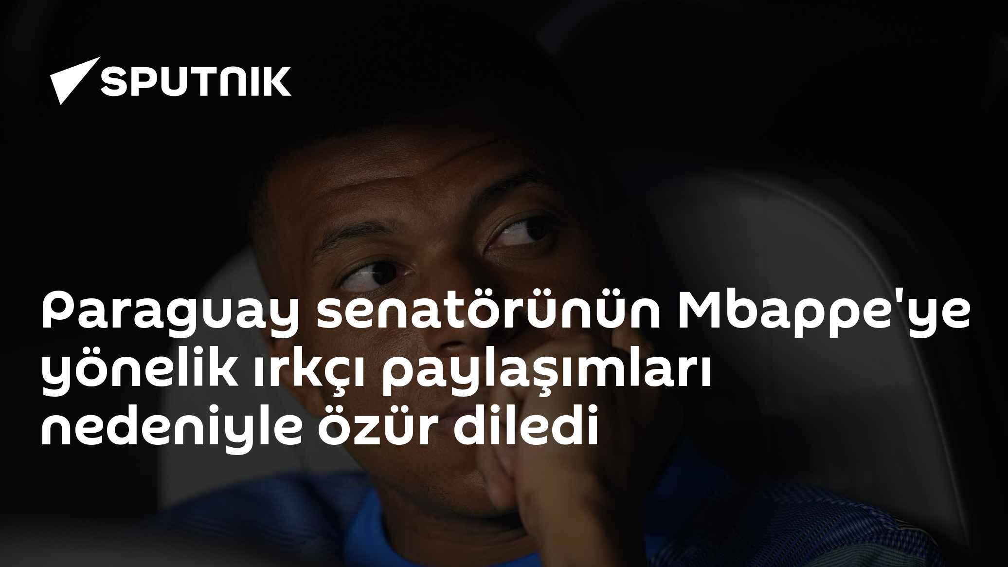 Paraguay senatörünün Mbappe'ye yönelik ırkçı paylaşımları nedeniyle özür diledi