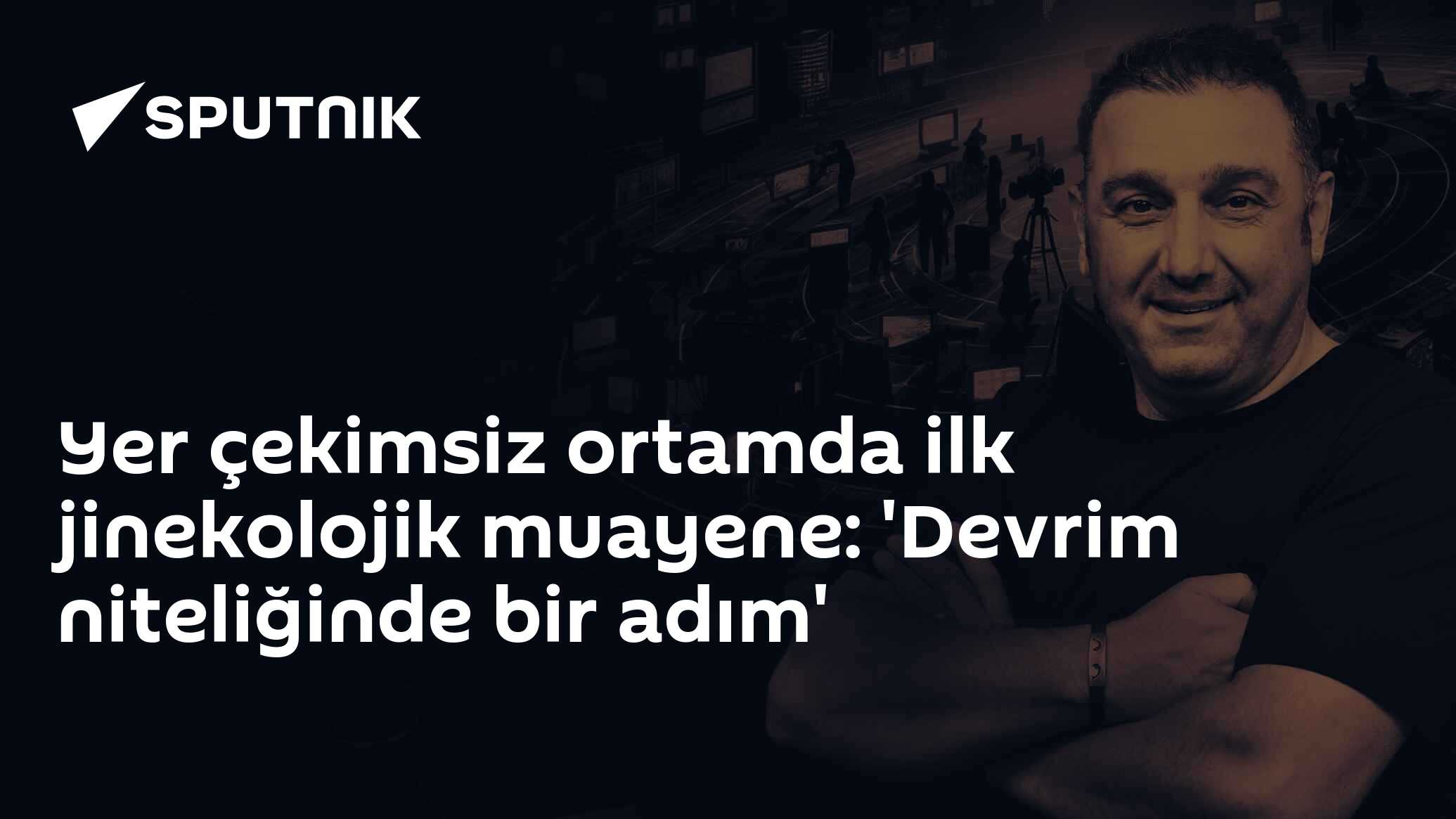 Yer çekimsiz ortamda ilk jinekolojik muayene: 'Devrim niteliğinde bir adım'