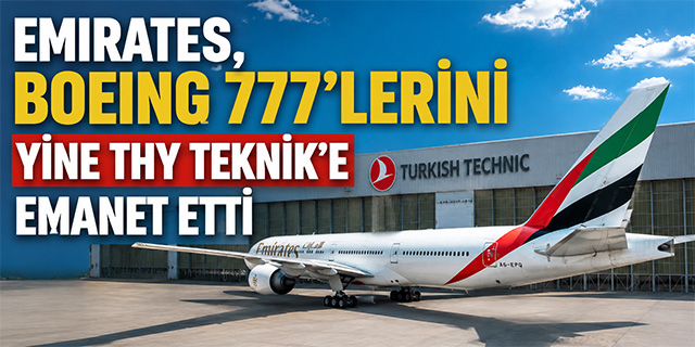 Emirates, Boeing 777'lerini Yine THY Teknik'e Emanet Etti