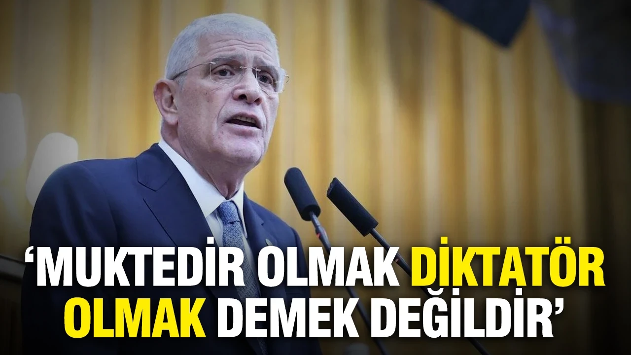 Dervişoğlu: Muktedir olmak diktatör olmak demek değildir