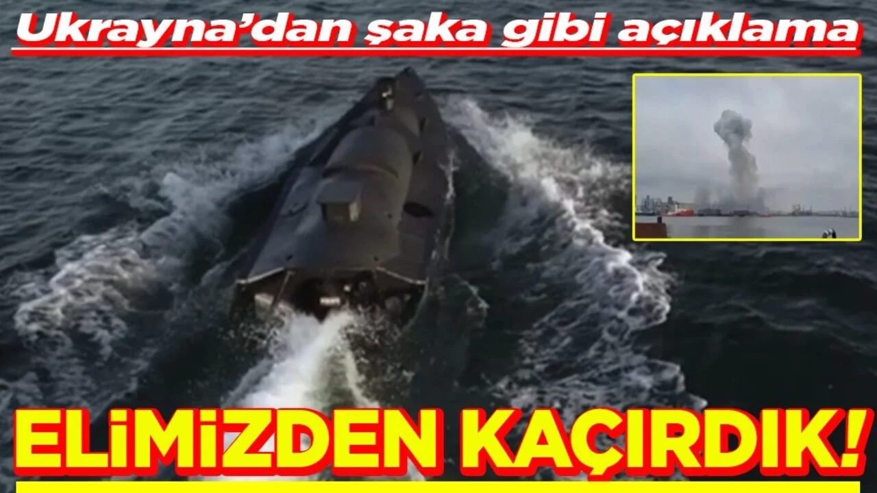 Ukrayna’dan şaka gibi açıklama Elimizden kaçırdık!