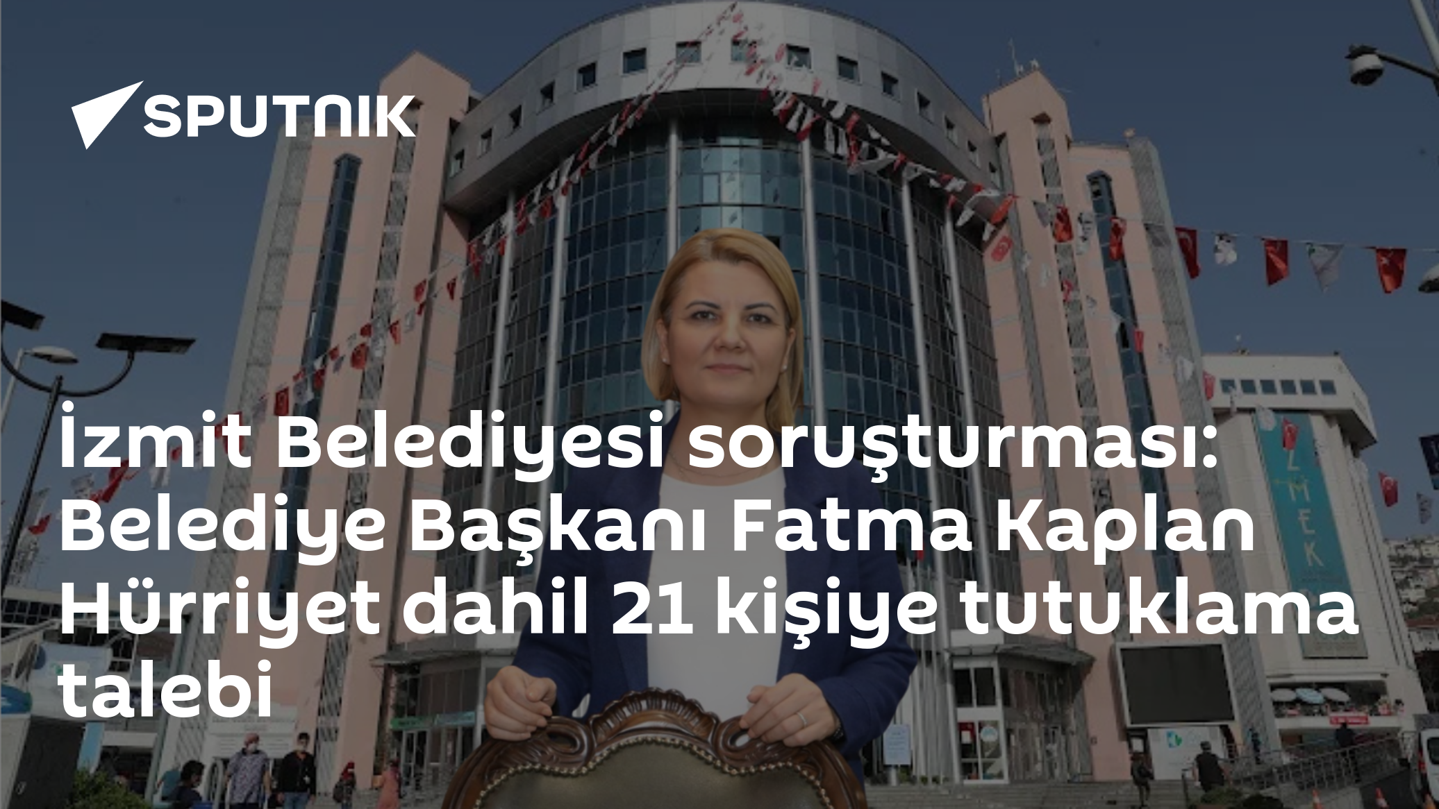 İzmit Belediyesi soruşturması: Belediye Başkanı Fatma Kaplan Hürriyet dahil 21 kişiye tutuklama talebi