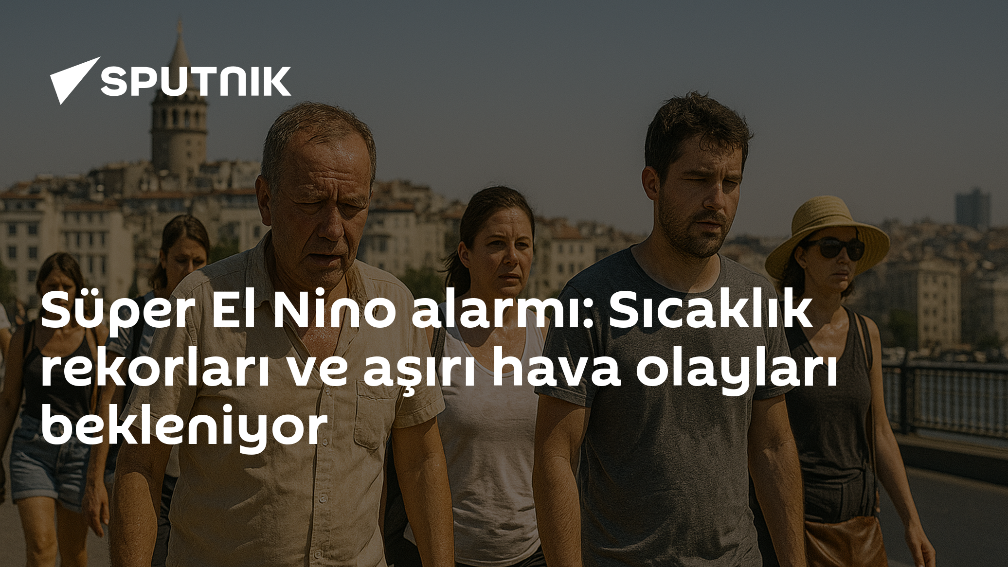Süper El Nino alarmı: Sıcaklık rekorları ve aşırı hava olayları bekleniyor