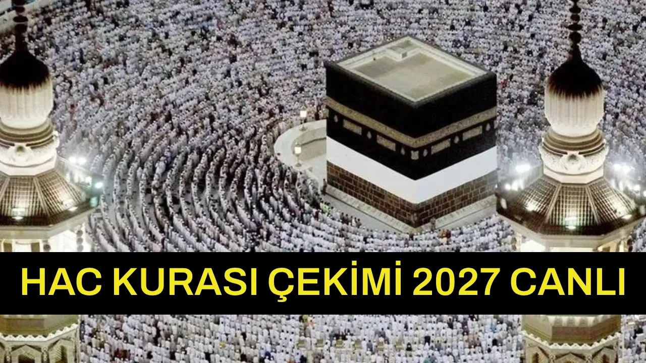 Diyanet hac kura çekimi 2027 CANLI! Diyanet hac kura çekimi canlı izle nerede, nasıl takip edilir?