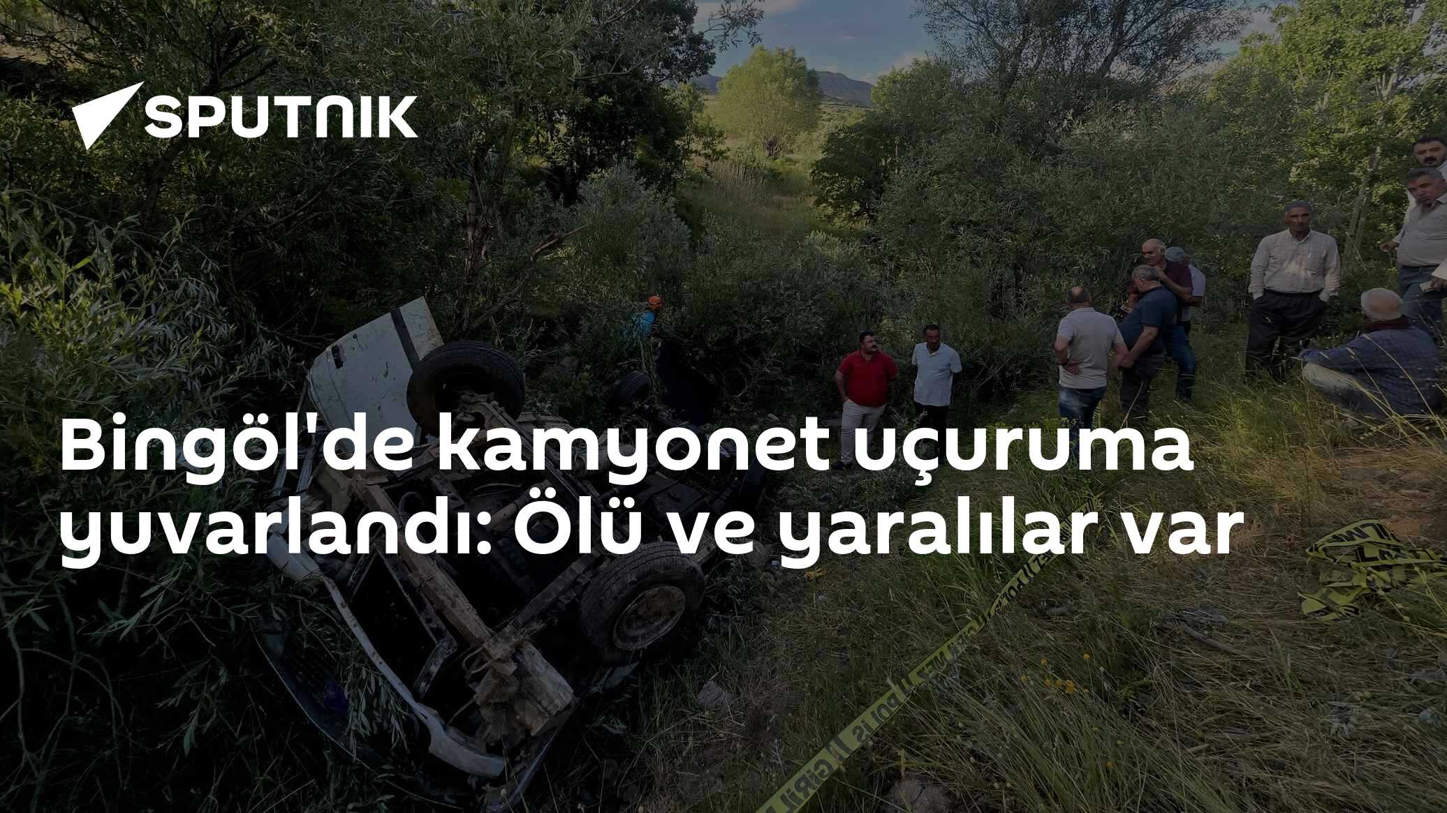 Bingöl'de kamyonet uçuruma yuvarlandı: Ölü ve yaralılar var