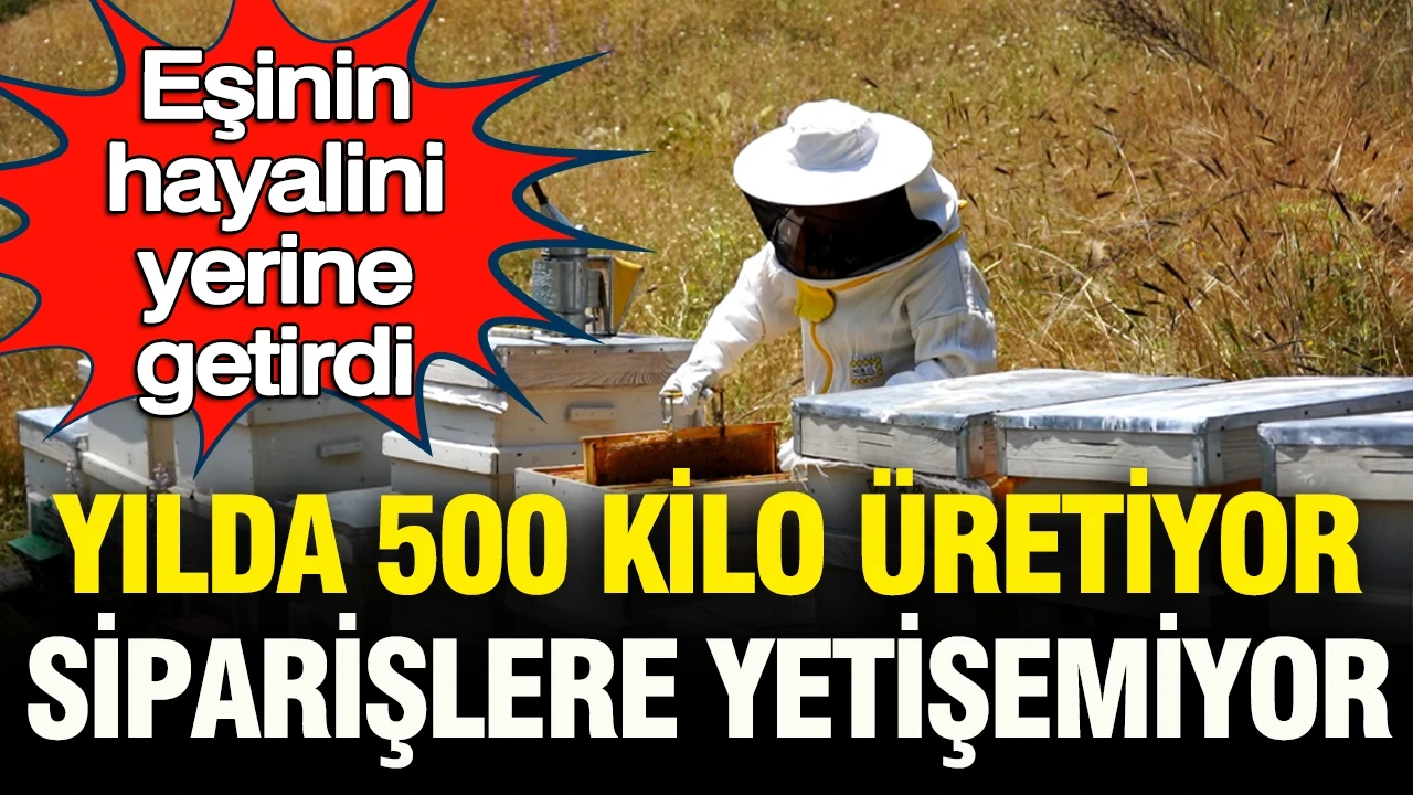 Eşinin hayalini yerine getirdi: Kadın arıcı yılda 500 kilo üretiyor, siparişlere yetişemiyor