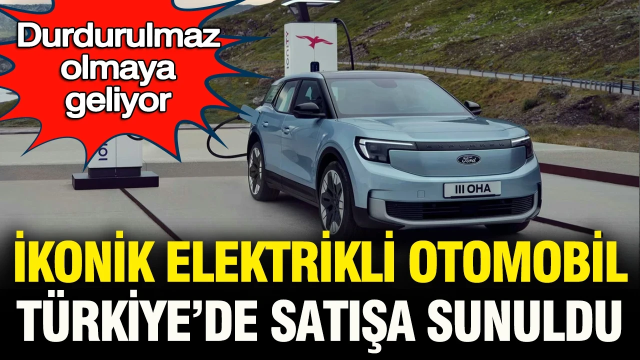 İkonik elektrikli otomobil Türkiye'de satışa sunuldu: Durdurulamaz olmaya geliyor