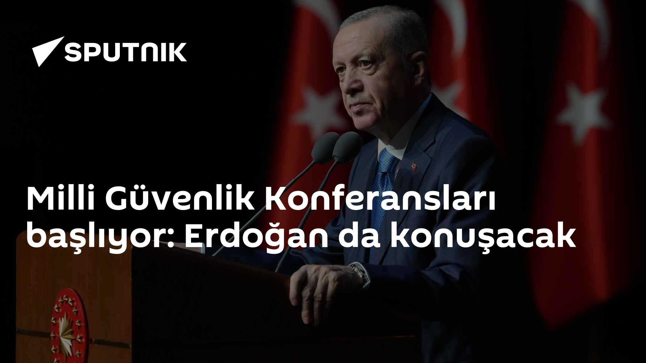 Milli Güvenlik Konferansları başlıyor: Erdoğan da konuşacak