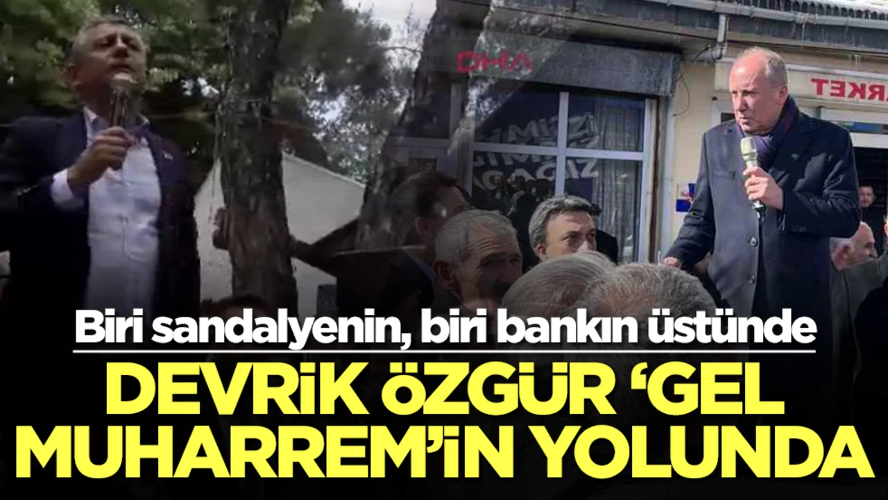 Biri sandalyenin, biri bankın üstünde: Devrik Özgür 'Gel Muharrem'in yolunda
