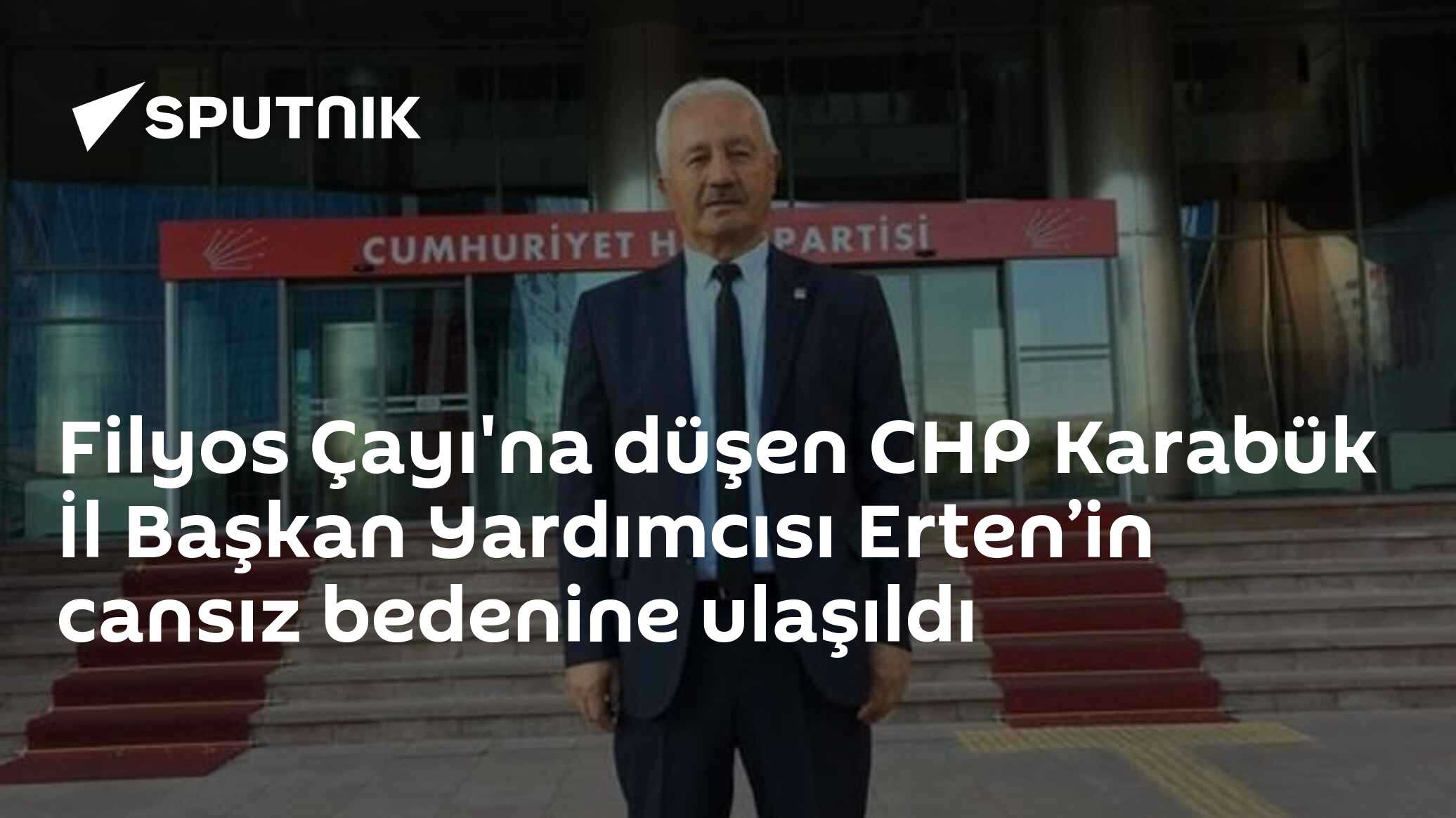 Filyos Çayı'na düşen CHP Karabük İl Başkan Yardımcısı Erten’in cansız bedenine ulaşıldı