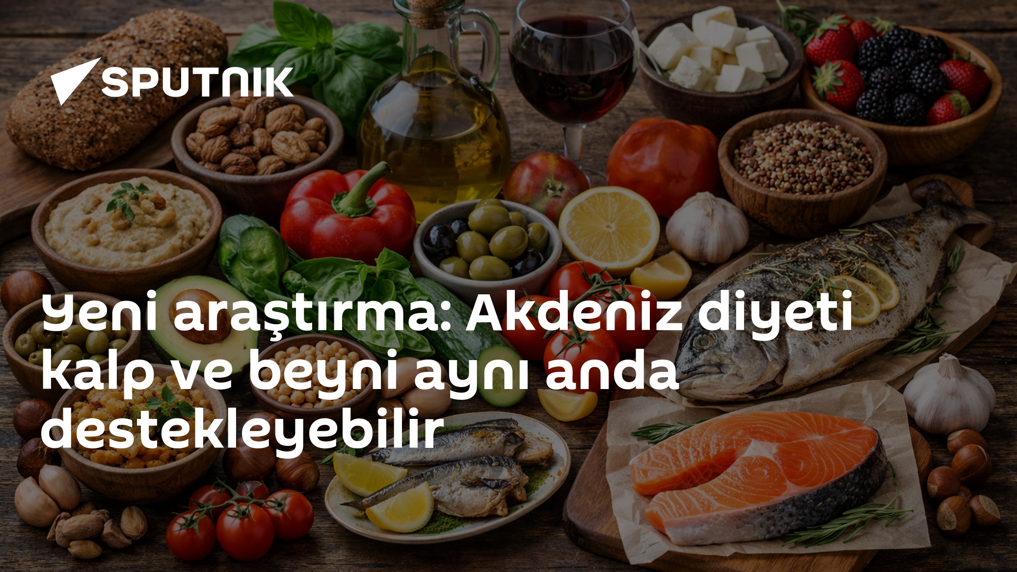 Yeni araştırma: Akdeniz diyeti kalp ve beyni aynı anda destekleyebilir