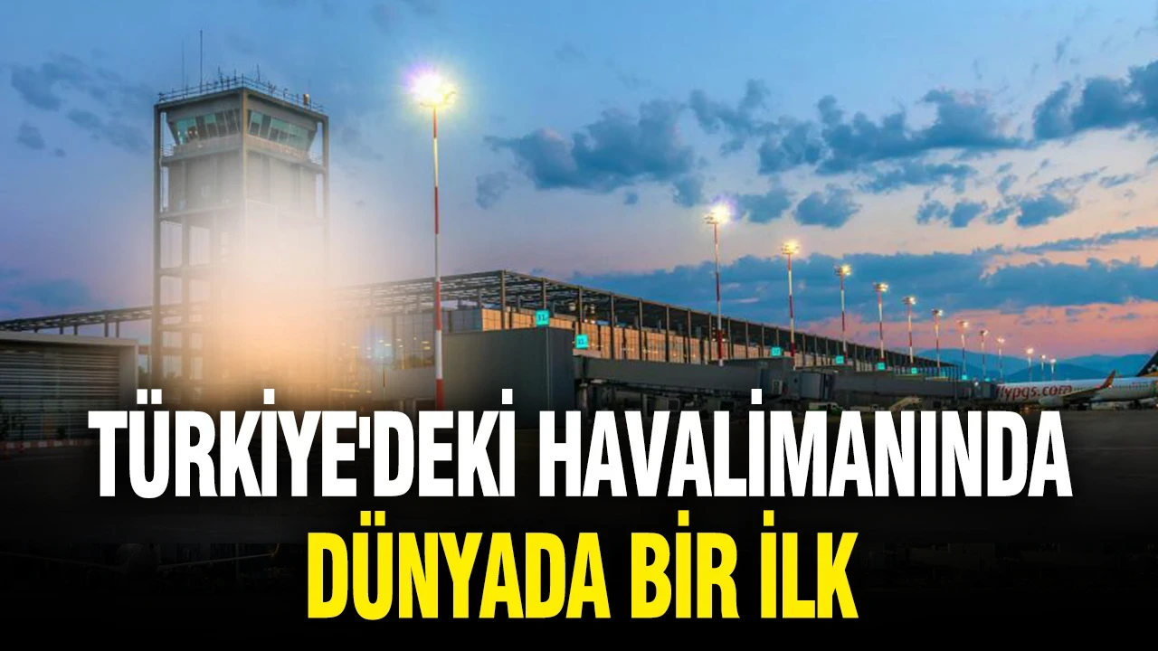 Dalaman Havalimanı'ndan dünyada bir ilk: Elektriğinin tamamını güneşten karşılıyor