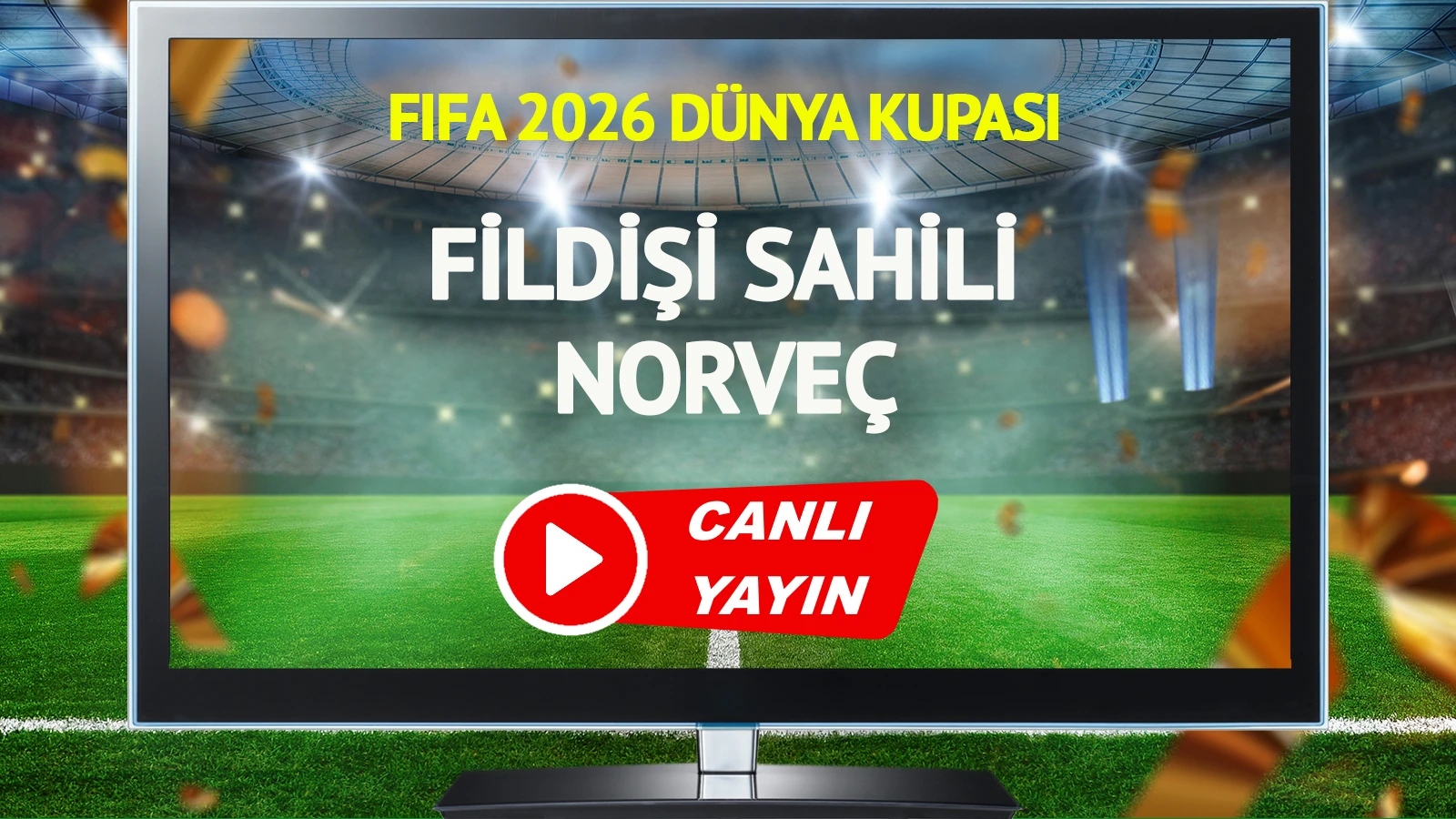 CANLI YAYIN | Fildişi Sahili Norveç Maçı