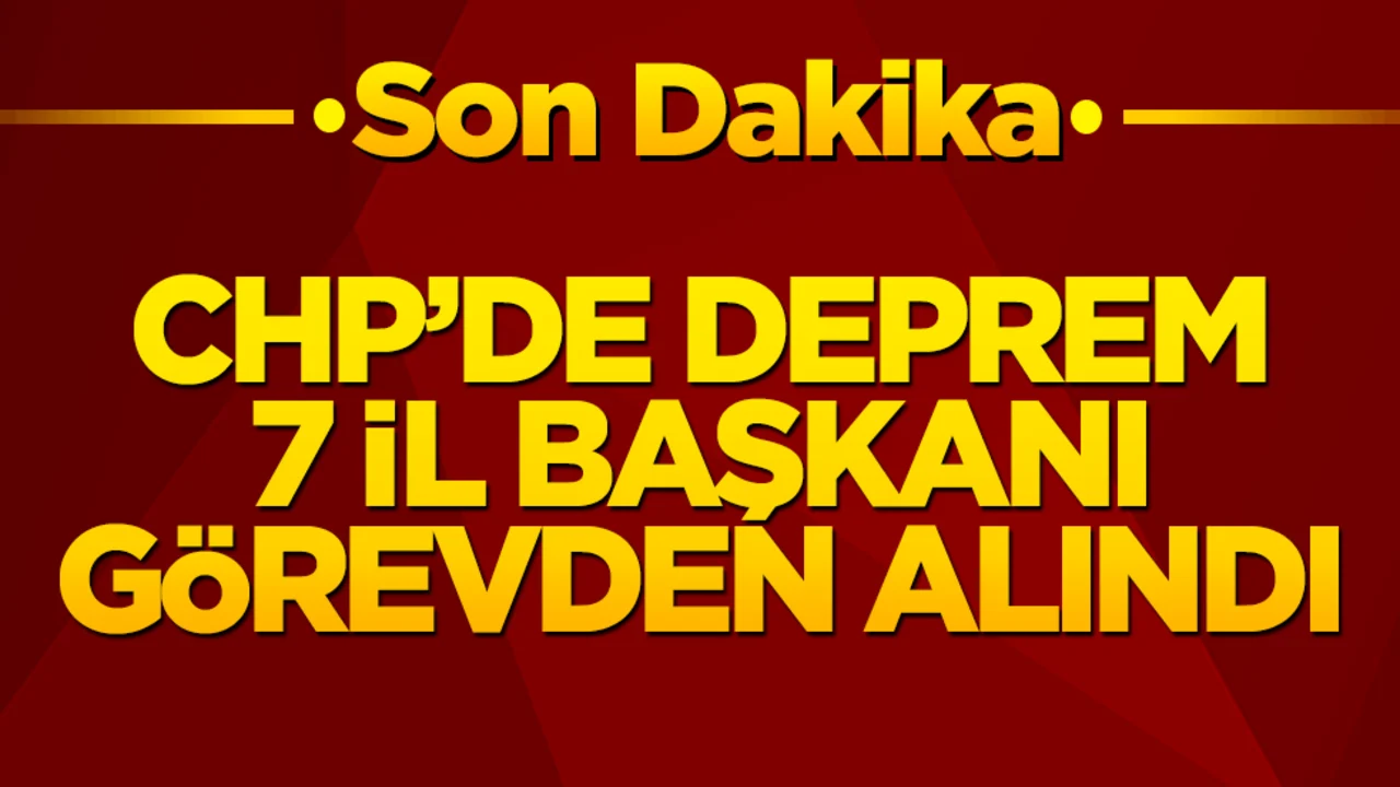Kılıçdaroğlu'nun sözcüsü 7 il başkanının görevden alındığını duyurdu