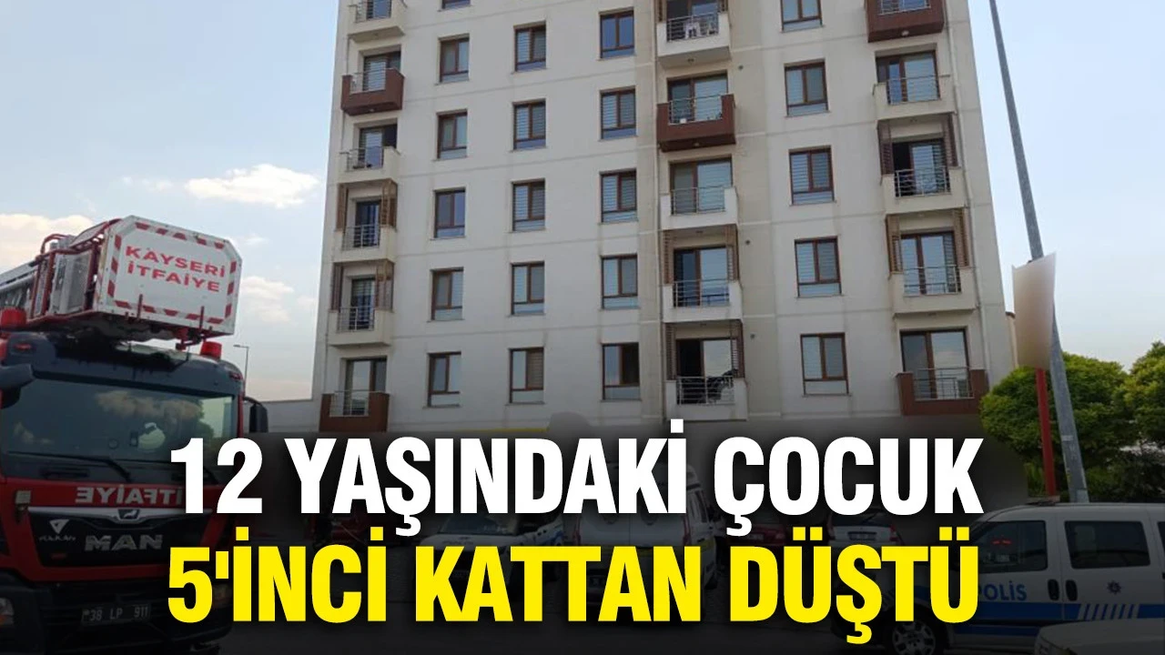 12 yaşındaki çocuk 5'inci kattan düştü: Durumu ağır