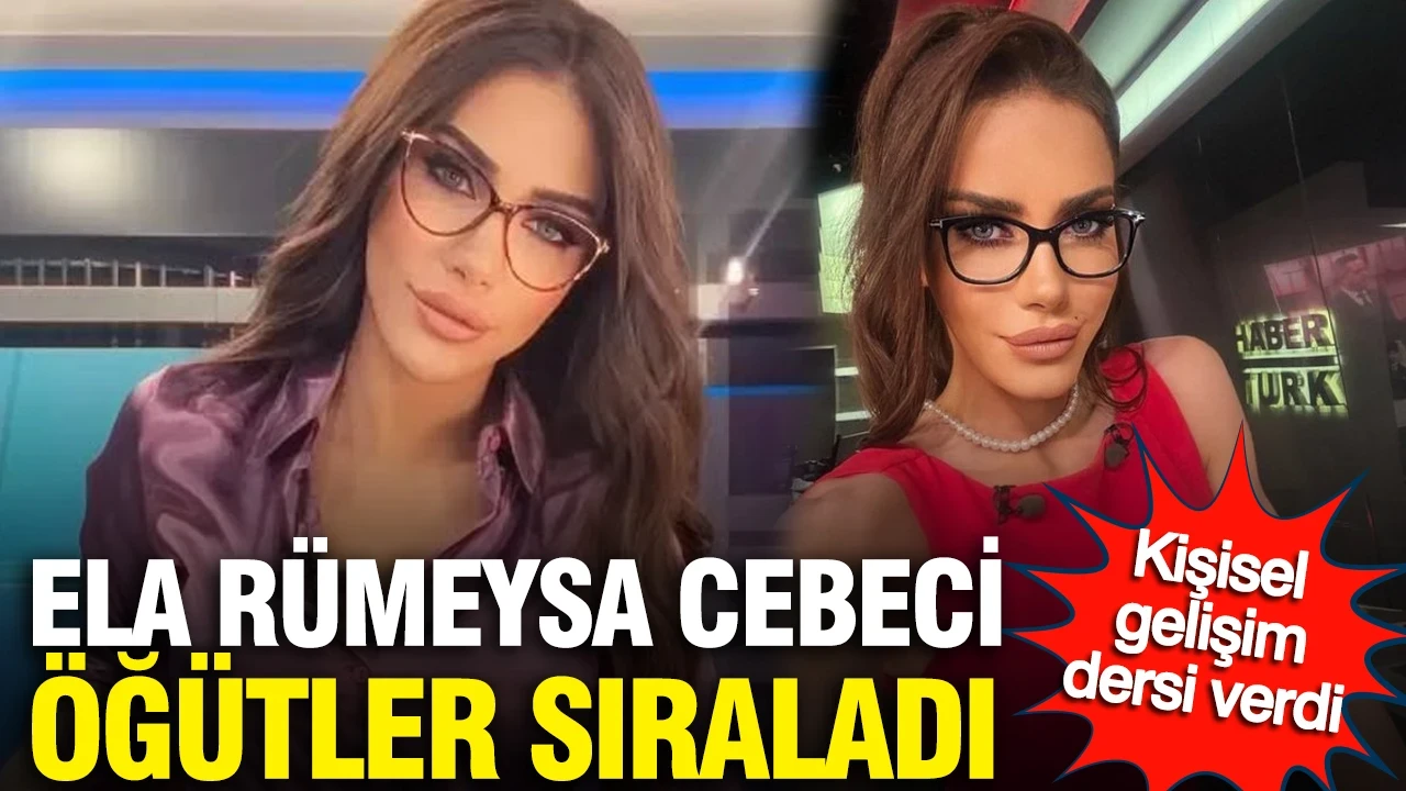 Ela Rümeysa Cebeci öğütler sıraladı: Kişisel gelişim dersi verdi