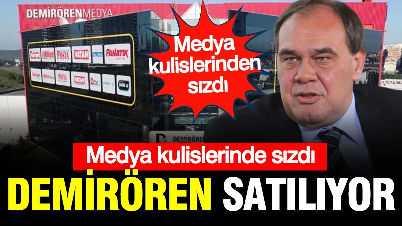Medya devi Demirören satılıyor: Medya kulislerinden sızdı