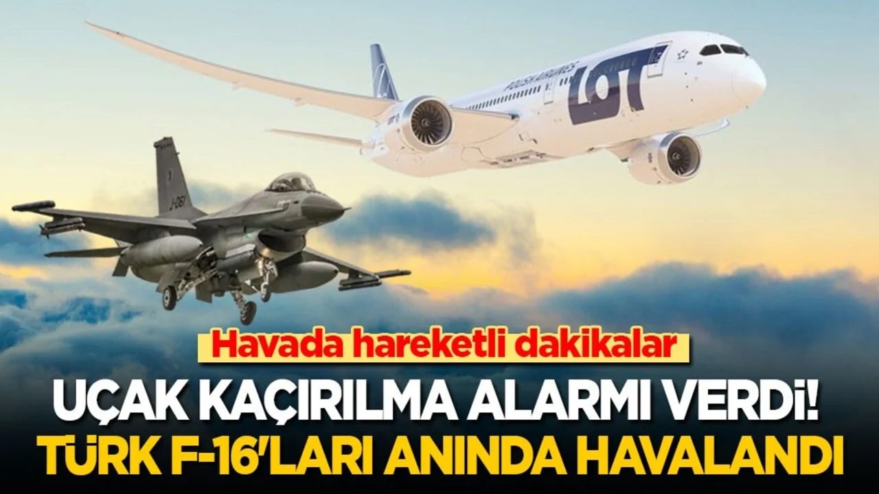 Havada hareketli dakikalar! Uçak kaçırılma alarmı verdi, Türk F-16'ları anında havalandı