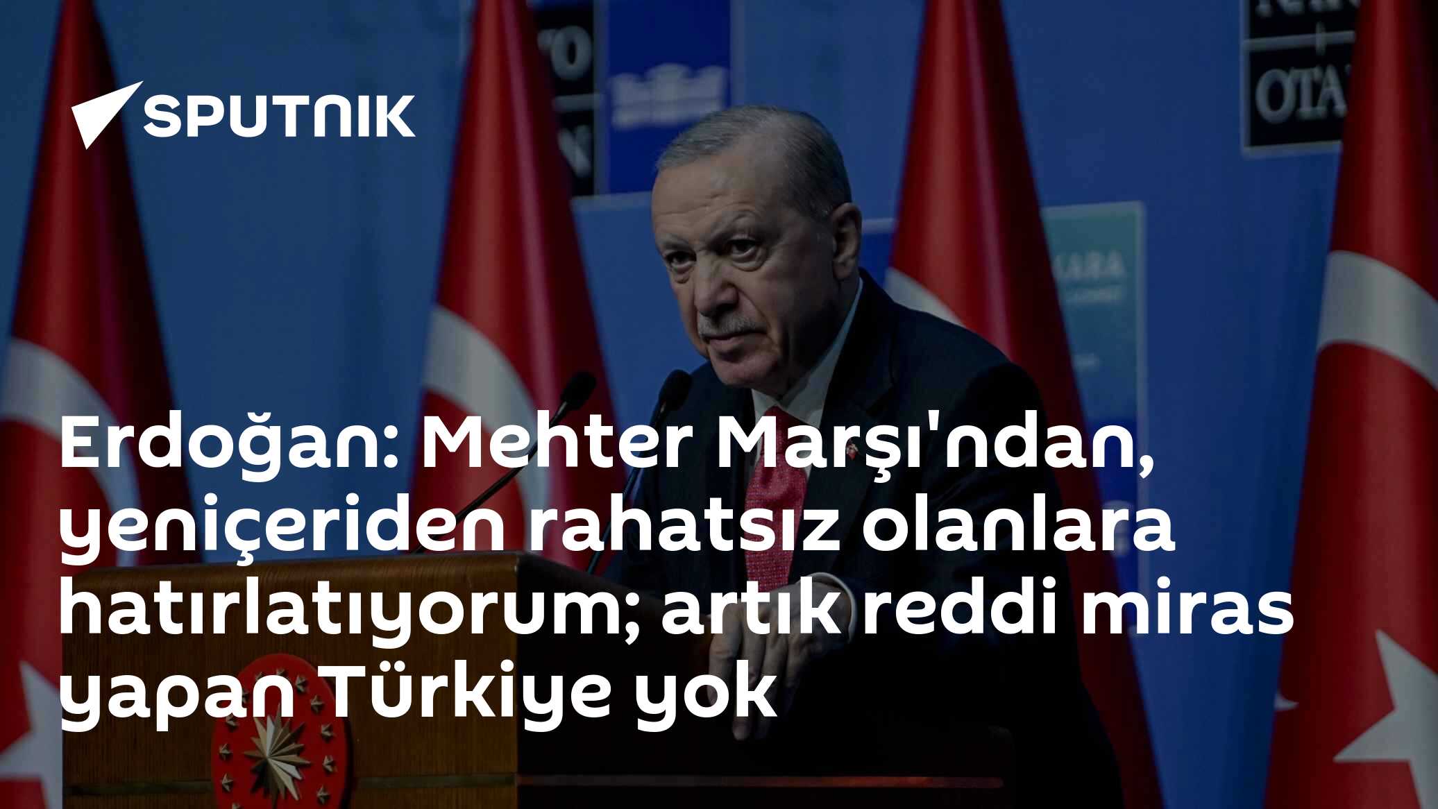 Erdoğan: Mehter Marşı'ndan, yeniçeriden rahatsız olanlara hatırlatıyorum; artık reddi miras yapan Türkiye yok