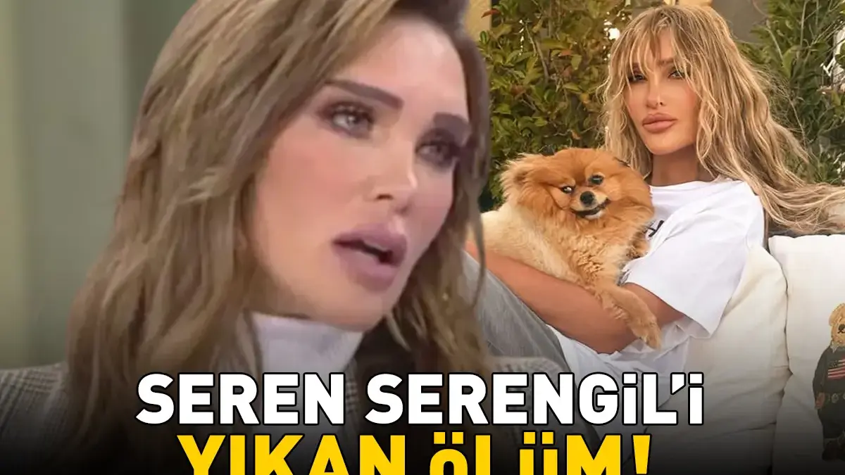 Seren Serengil'i yıkan ölüm! ‘Allah'a yanınıza gelebilmek için dua edeceğim'