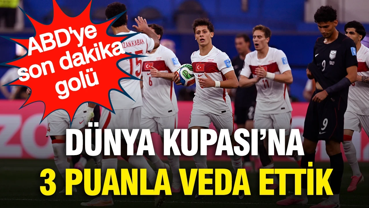 ABD'yi son dakikada yıkan Bizim Çocuklar Dünya Kupası’na 3 puanla veda etti