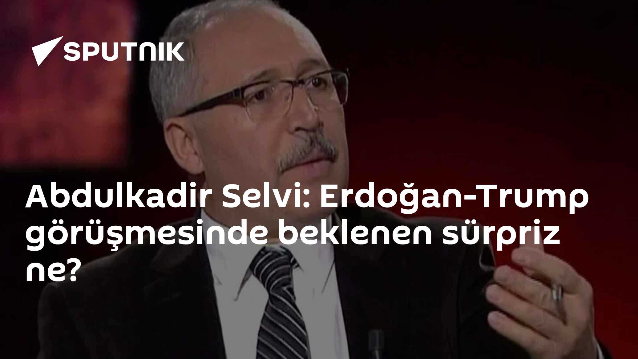 Abdulkadir Selvi: Erdoğan-Trump görüşmesinde beklenen sürpriz ne?