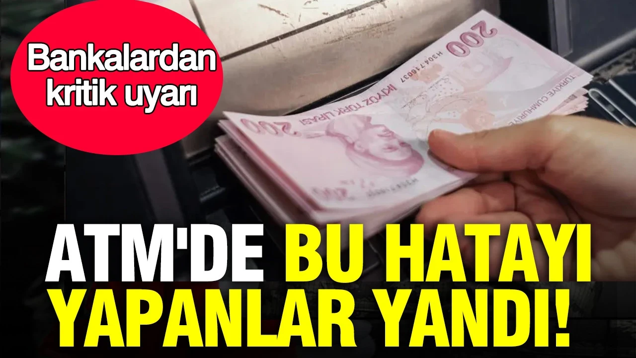 ATM'de bu hatayı yapanlar yandı: Bankalardan kritik "30 saniye" uyarısı