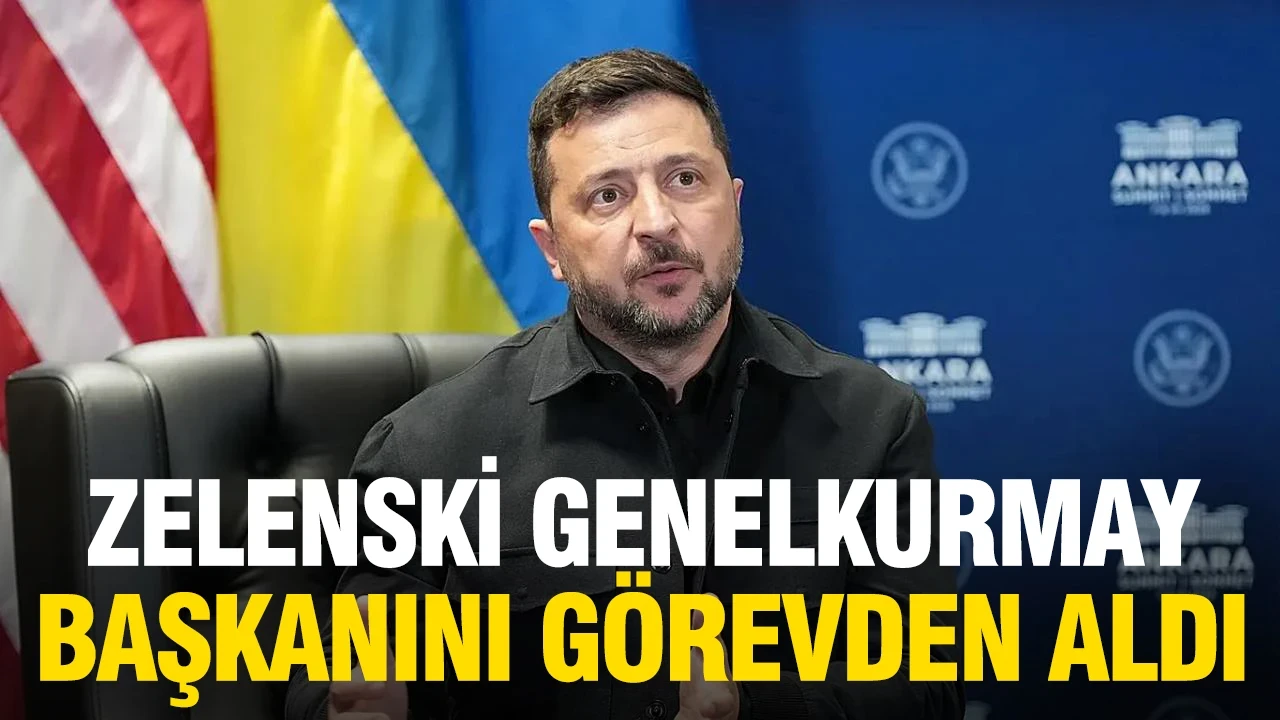 Zelenski, Genelkurmay Başkanı'nı görevden aldı