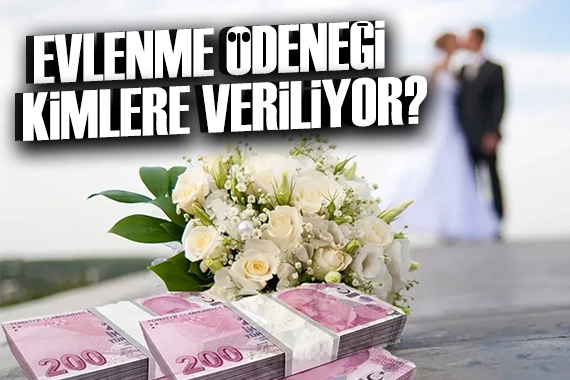 Özgür Erdursun yazdı: Evlenme ödeneği(çeyiz parası) kimlere veriliyor?