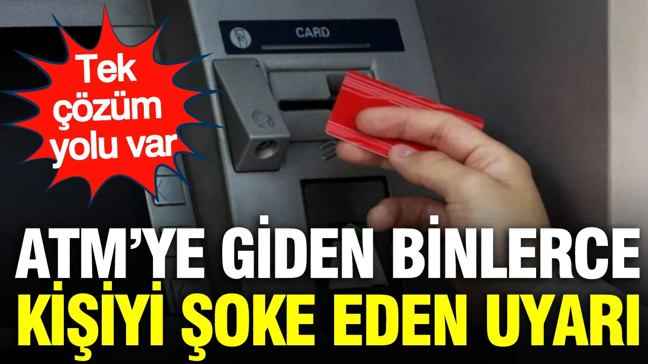 ATM’ye giden binlerce kişi bu uyarıyla karşılaşıyor: Tek çözüm yolu var