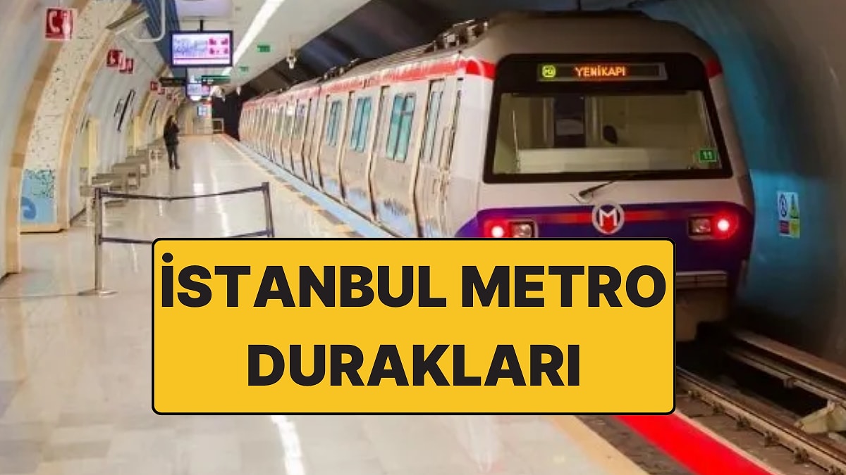 İstanbul Metro Durakları ve Sefer Saatleri! 2026 Metro İstanbul Güzergahları ve Güncel Bilet Ücretleri