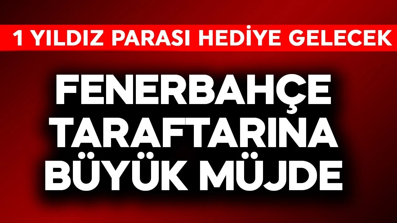 Fenerbahçe taraftarına büyük müjde! 1 yıldız oyuncunun parası hediye gelecek