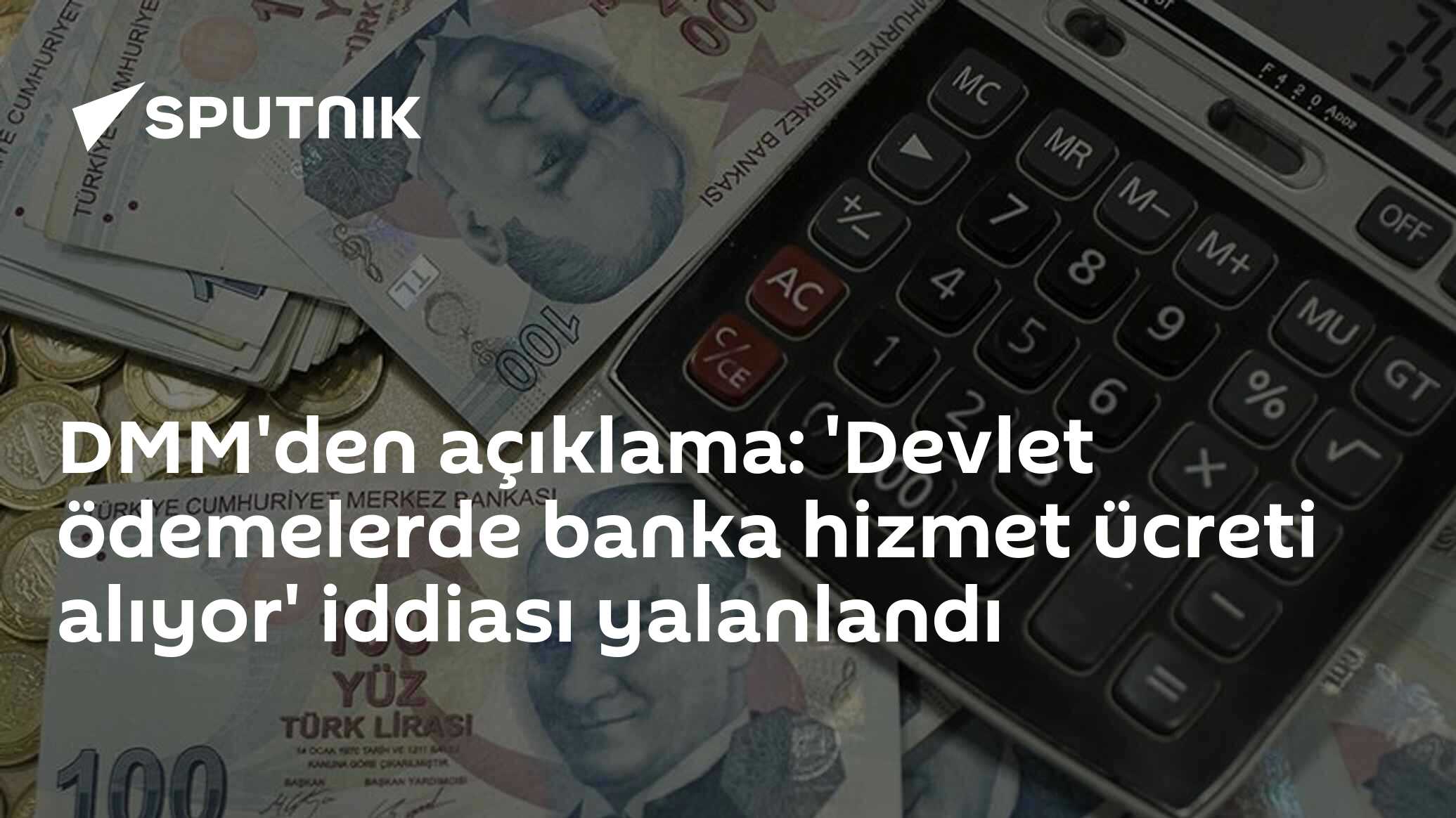 DMM'den açıklama: 'Devlet ödemelerde banka hizmet ücreti alıyor' iddiası yalanlandı