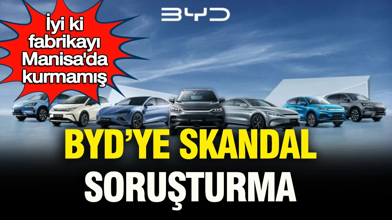 Otomobil devi BYD’ye “iyi ki araba fabrikasını Manisa’da kurmamış” dedirten skandal ölüm soruşturması