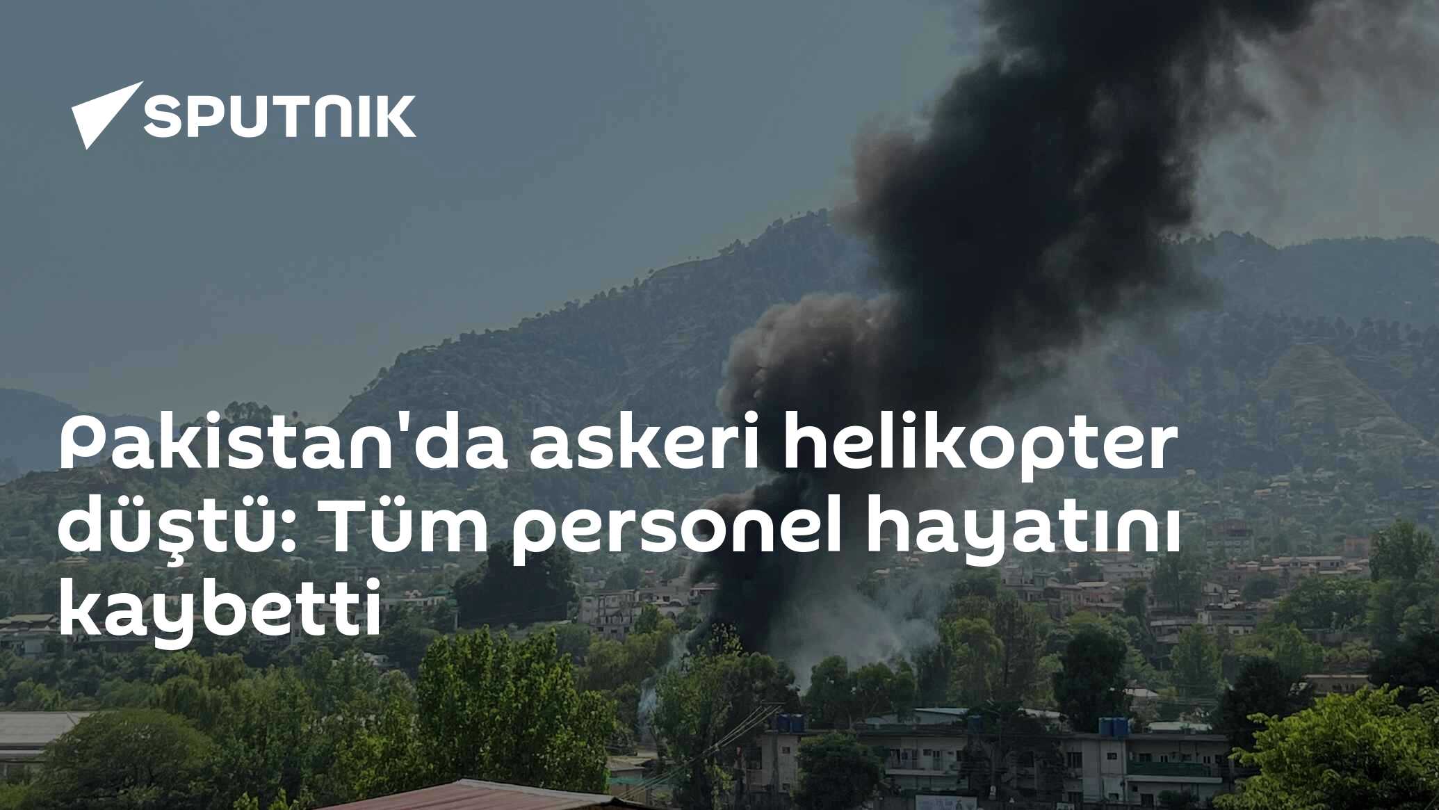 Pakistan'da askeri helikopter düştü: Tüm personel hayatını kaybetti