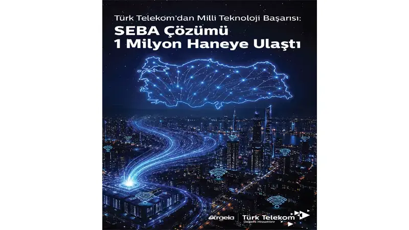 Türk Telekom: SEBA çözümü 1 milyon haneye ulaştı