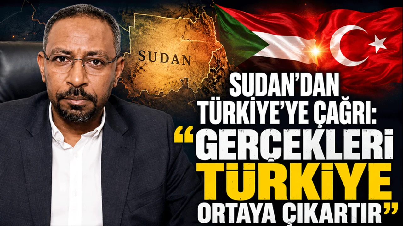 Sudan'dan Türkiye'ye çağrı: "Gerçekleri Türkiye ortaya çıkartır”