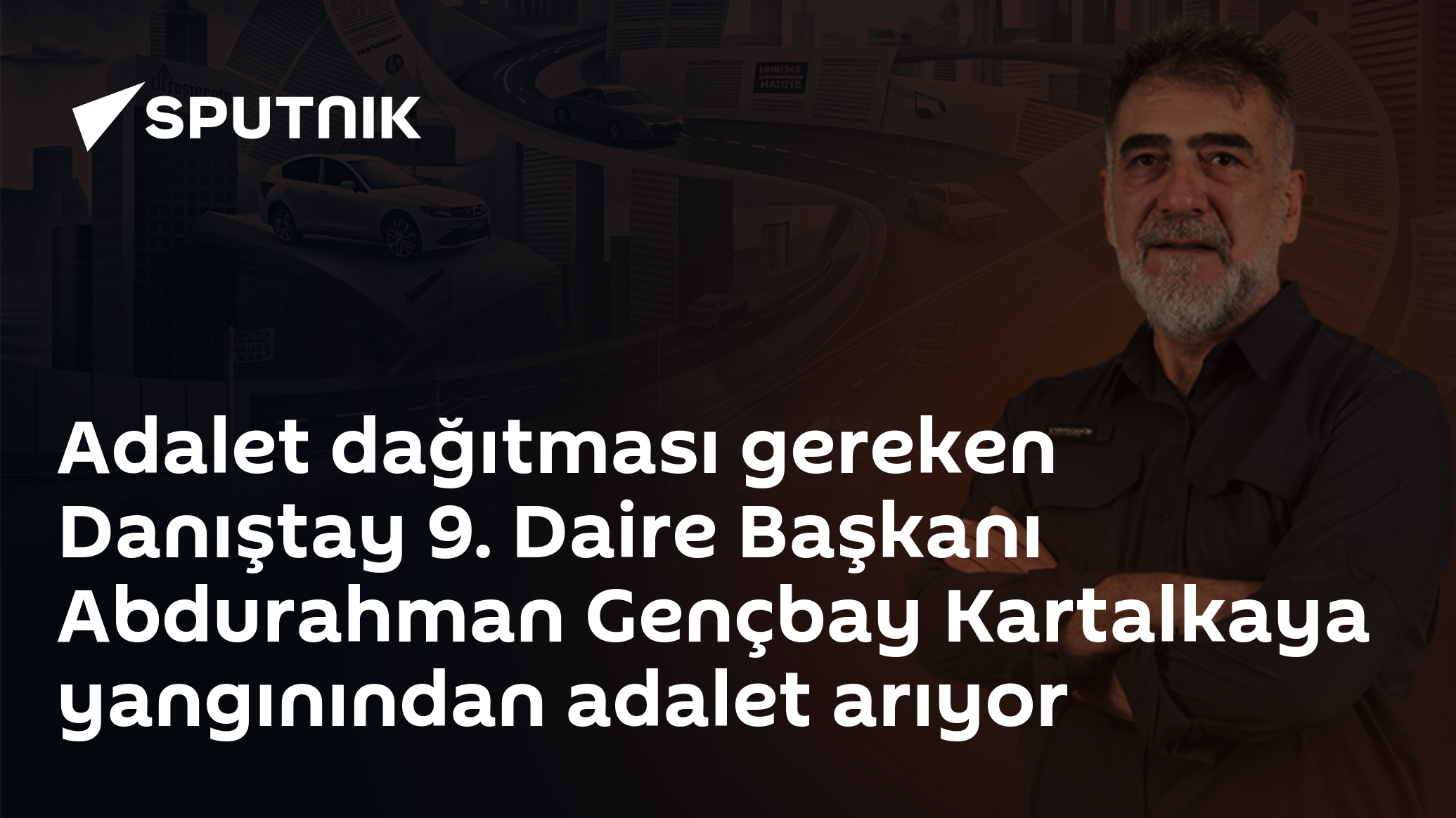 Adalet dağıtması gereken Danıştay 9. Daire Başkanı Abdurahman Gençbay Kartalkaya yangınından adalet arıyor