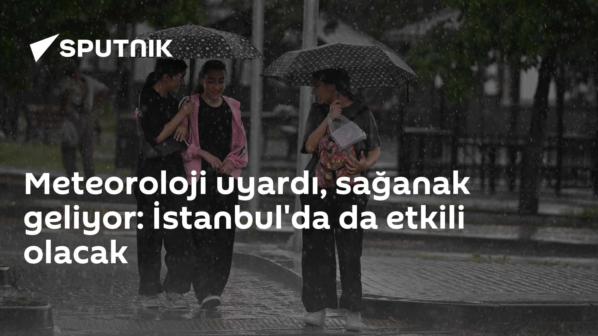 Meteoroloji uyardı, sağanak geliyor: İstanbul'da da etkili olacak