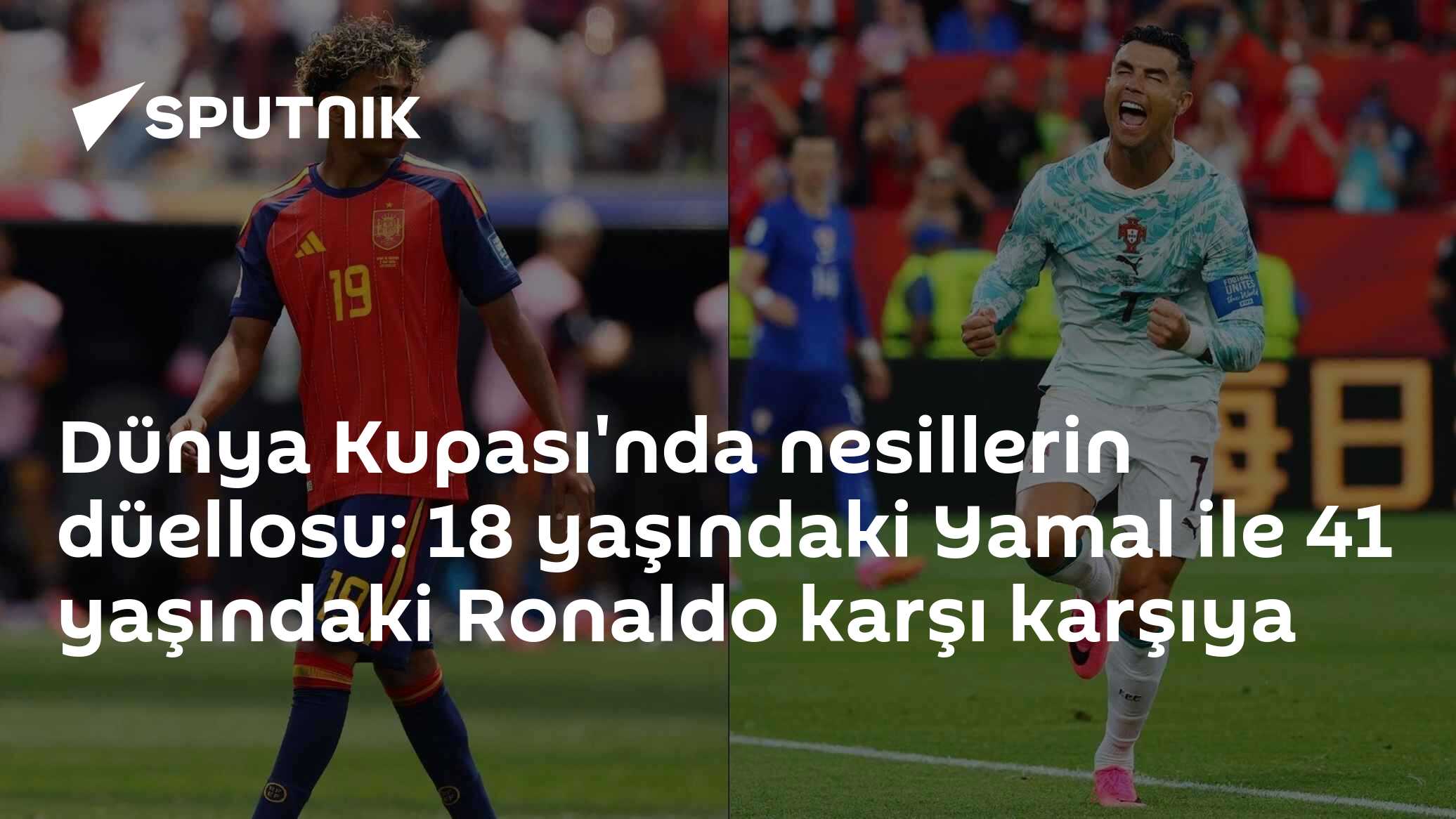Dünya Kupası'nda nesillerin düellosu: 18 yaşındaki Yamal ile 41 yaşındaki Ronaldo karşı karşıya